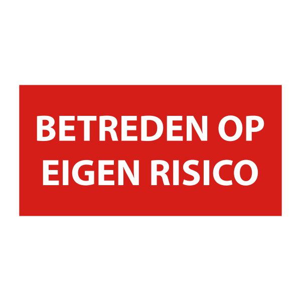 Bedrijfssticker | Betreden op eigen risico | Rood